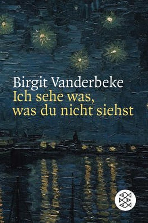 Cover Art for 9783492304498, Ich sehe was, was du nicht siehst by Birgit Vanderbeke