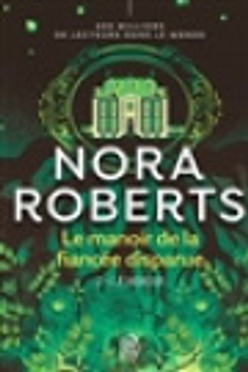 Cover Art for 9782290408940, Le manoir de la fiancée disparue. Vol. 2. Le miroir [French] by Nora Roberts