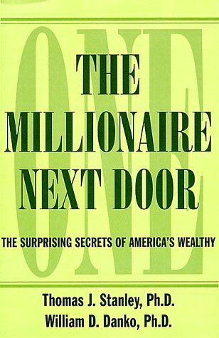 Cover Art for 9780783804484, The Millionaire Next Door by Thomas J. Stanley, William D. Danko