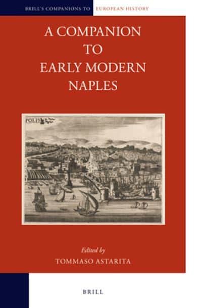 Cover Art for 9789004236707, A Companion to Early Modern Naples by Tommaso Astarita