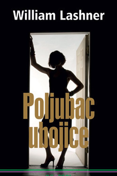 Cover Art for 9789532209884, Poljubac ubojice by William Lashner