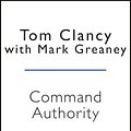 Cover Art for 9780718179229, Command Authority by Tom Clancy, Mark Greaney