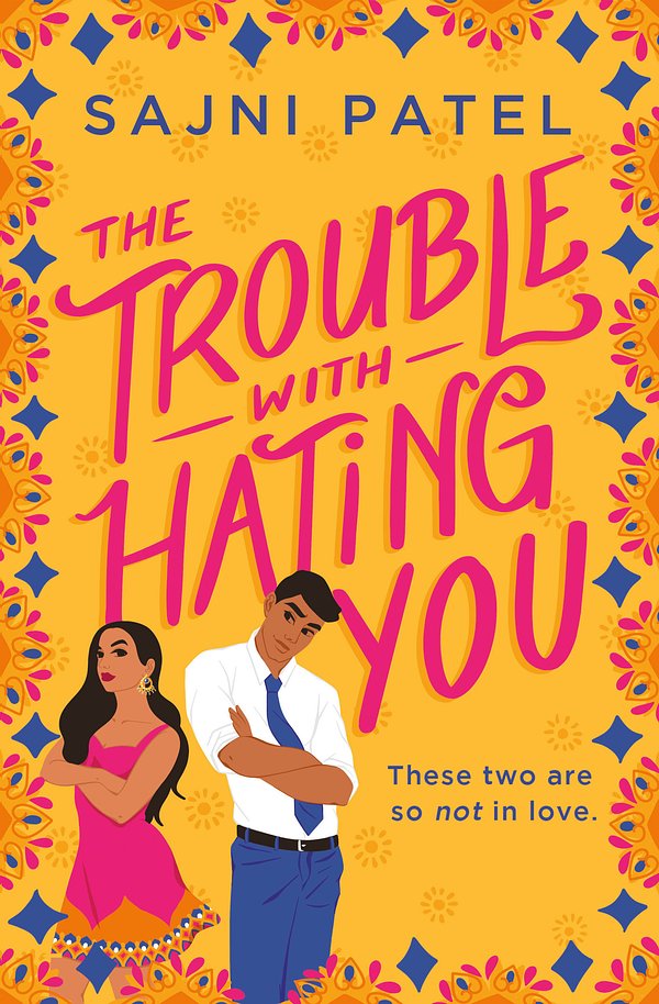 Cover Art for 9781538733332, The Trouble with Hating You by Sajni Patel