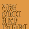 Cover Art for 9780143111610, The Once and Future King by T. H. White