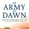 Cover Art for 9781410463210, An Army at Dawn: The War in North Africa, 1942-1943 by Rick Atkinson