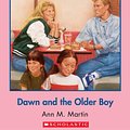 Cover Art for 9780545633291, The Baby-Sitters Club #37: Dawn and the Older Boy by Ann M. Martin