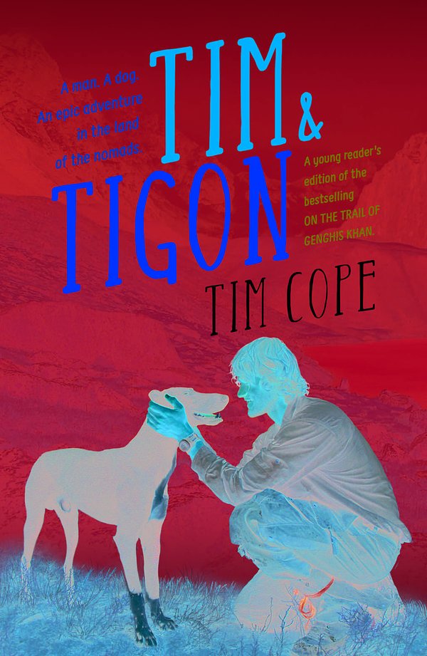 Cover Art for 9781760554293, Tim & Tigon by Tim Cope