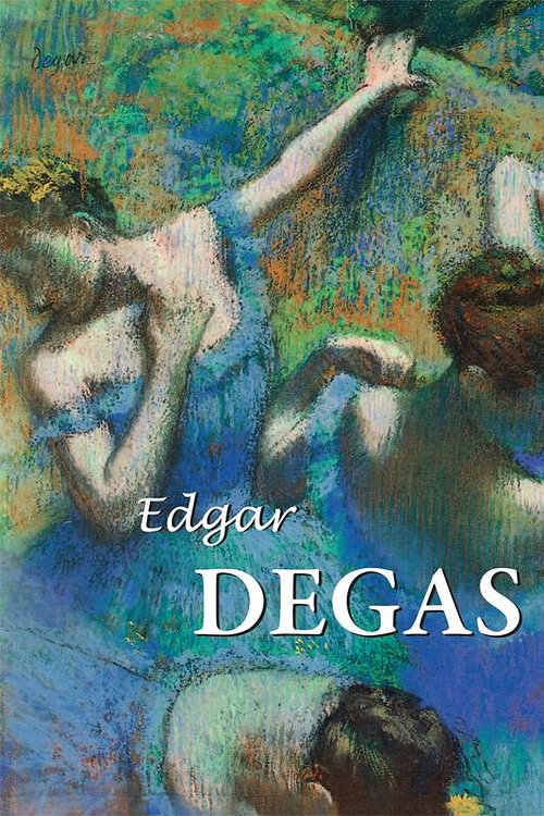 Cover Art for 9781783102860, Edgar Degas by Edgar Degas, Nathalia Brodskaya