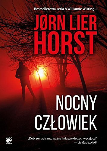 Cover Art for 9788365731531, Seria o komisarzu Williamie Wistingu Tom 5 Nocny czlowiek by Jorn Lier Horst