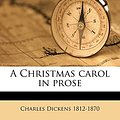 Cover Art for 9781175060488, A Christmas Carol in Prose by Charles Dickens