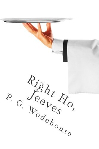 Cover Art for 9781492240327, Right Ho, Jeeves by P. G. Wodehouse