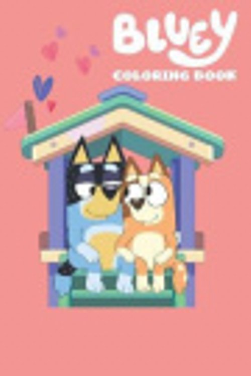 Cover Art for 9798658876351, Bluey: Kids Coloring Book with 50 Unique Pages, Perfect for Preschool Activity at home. by Coloring Book, Lilian Senger