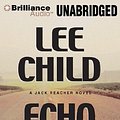 Cover Art for 9781455844395, Echo Burning: A Jack Reacher Novel by Lee Child