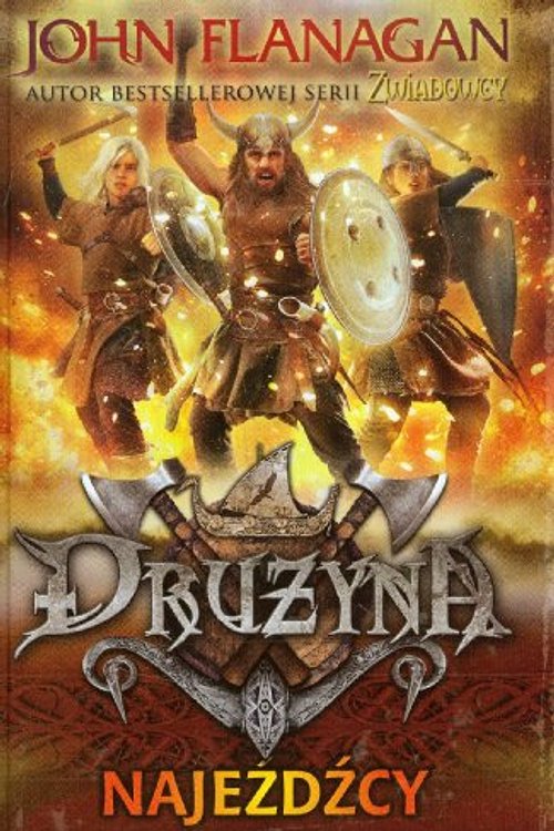 Cover Art for 9788376861623, Druzyna 2. Najezdzcy (Polska wersja jezykowa) by John Flanagan