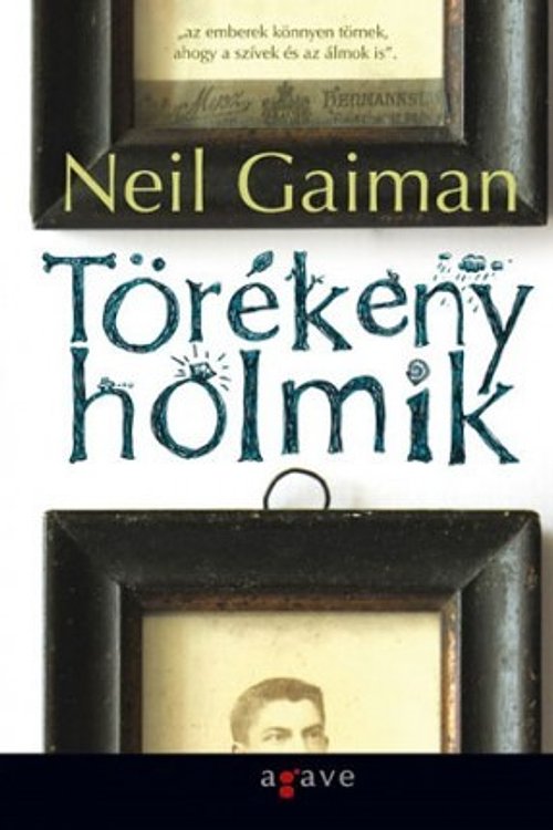 Cover Art for 9789639868236, Törékeny holmik by Neil Gaiman