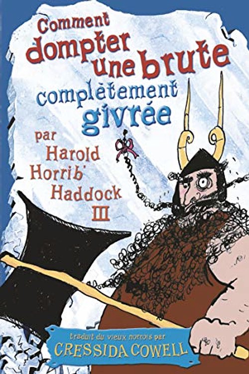 Cover Art for 9782203006270, Comment dompter une brute compl?tement givr?e by Cressida Cowell