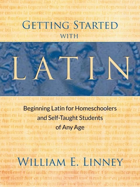 Cover Art for 9780979505102, Getting Started with Latin by William Ernest Linney