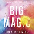 Cover Art for 9781594634727, Big Magic by Elizabeth Gilbert