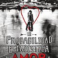 Cover Art for 9788483653159, La Probabilidad Estadistica del Amor A Primera Vista by Jennifer E. Smith