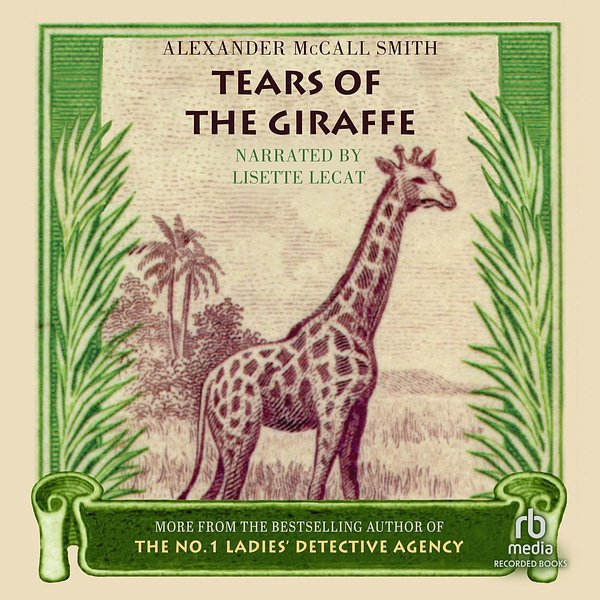 Cover Art for 9781436100984, Tears of the Giraffe by Alexander McCall Smith