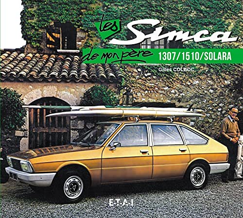 Cover Art for 9782726895870, Les Simca de mon père - 1307-1510-Solara by Gilles Colboc