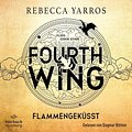 Cover Art for B0C7RCWQ55, Fourth Wing: Flammengeküsst 1 by Michaela Kolodziejcok