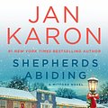 Cover Art for 9781101200407, Shepherds Abiding by Jan Karon