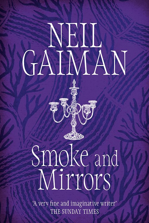 Cover Art for 9780755322831, Smoke and Mirrors by Neil Gaiman