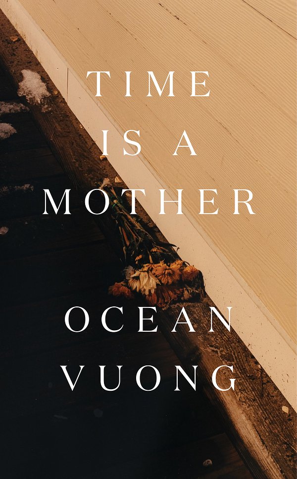 Cover Art for 9780593300237, Time Is a Mother by Ocean Vuong