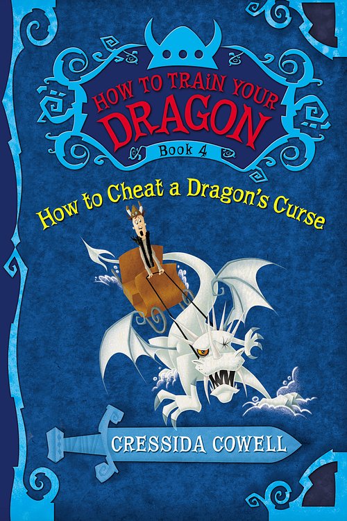 Cover Art for 9780316335676, How to Train Your Dragon: How to Cheat a Dragon's Curse by Cressida Cowell