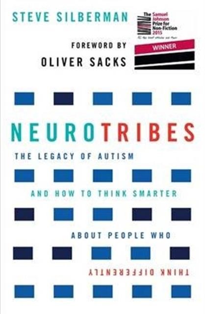 Cover Art for 9781760113643, NeuroTribes: The Legacy of Autism and How to Think Smarter About People Who Think Differently by Steve Silberman