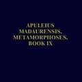 Cover Art for 9789069800851, Apuleius Madaurensis Metamorphoses: Text, Introduction and Commentary (Groningen Commentaries on Apuleius) by Hijmans Jr, B L, R Th Paardt, V Schmidt, B Wesseling, M Zimmerman