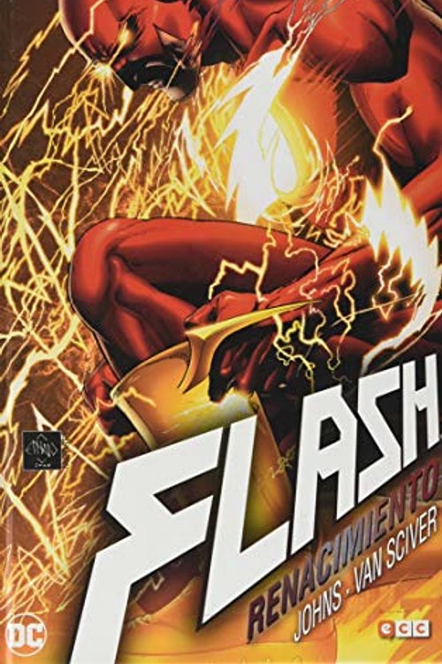 Cover Art for 9788418658174, Flash: Renacimiento (Tercera edición) by Geoff Johns