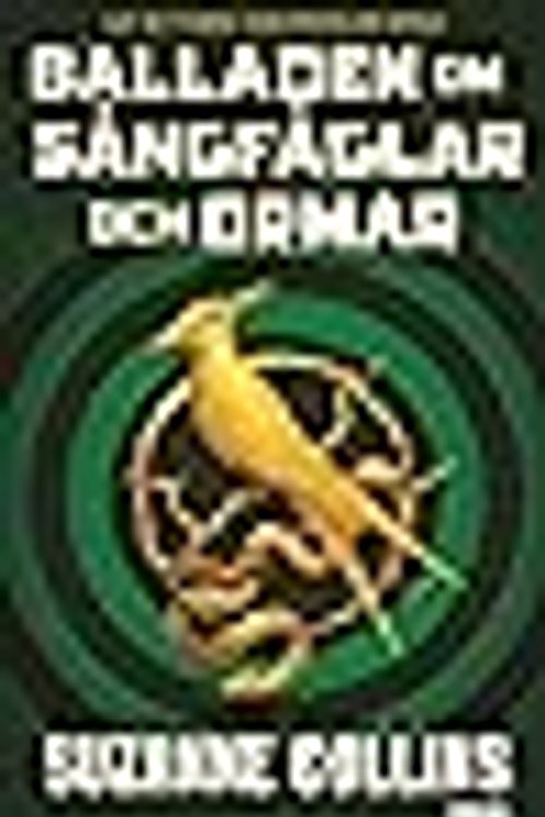 Cover Art for 9789179757342, Balladen om sångfåglar och ormar by Suzanne Collins