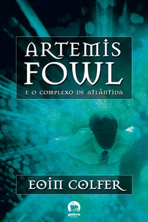 Cover Art for 9788501092786, O Complexo de Atlântida by Eoin Colfer
