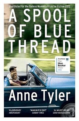 Cover Art for 9781784701093, A Spool of Blue Thread by Anne Tyler