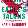 Cover Art for 9781529427059, The Girl in the Eagle's Talons by Karin Smirnoff