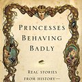 Cover Art for 9781594746444, Princesses Behaving Badly by Linda Rodriguez McRobbie