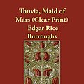 Cover Art for 9781846373480, Thuvia, Maid of Mars by Rice Edgar