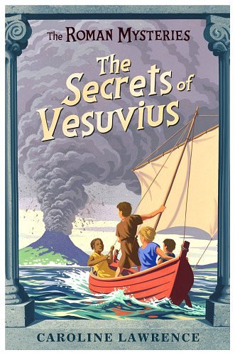 Cover Art for 9780761326038, The Secret of Vesuvius: The Roman Mysteries, Book II by Caroline Lawrence