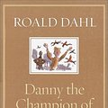 Cover Art for 9780375914256, Danny the Champion of the World by Roald Dahl