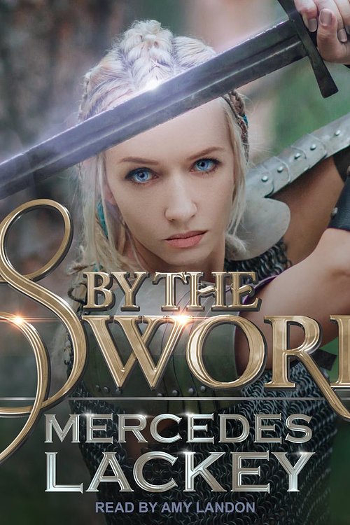 Cover Art for 9781705200063, By the Sword by Mercedes Lackey