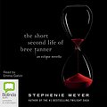 Cover Art for 9781742673738, The Short Second Life of Bree Tanner by Stephenie Meyer