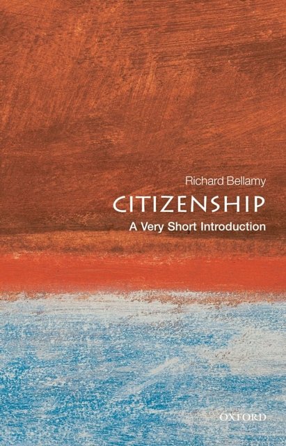 Cover Art for 9780192802538, Citizenship: A Very Short Introduction by Richard Bellamy