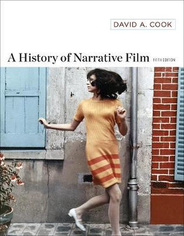 Cover Art for 9780393920093, A History of Narrative Film by David A. Cook