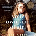 Cover Art for 9781760528959, Your Own Kind of Girl by Clare Bowditch