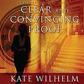 Cover Art for 9780786188062, Clear and Convincing Proof by Kate Wilhelm