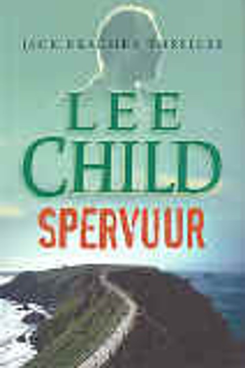 Cover Art for 9789024543885, Spervuur by Lee Child, Bob Snoijink