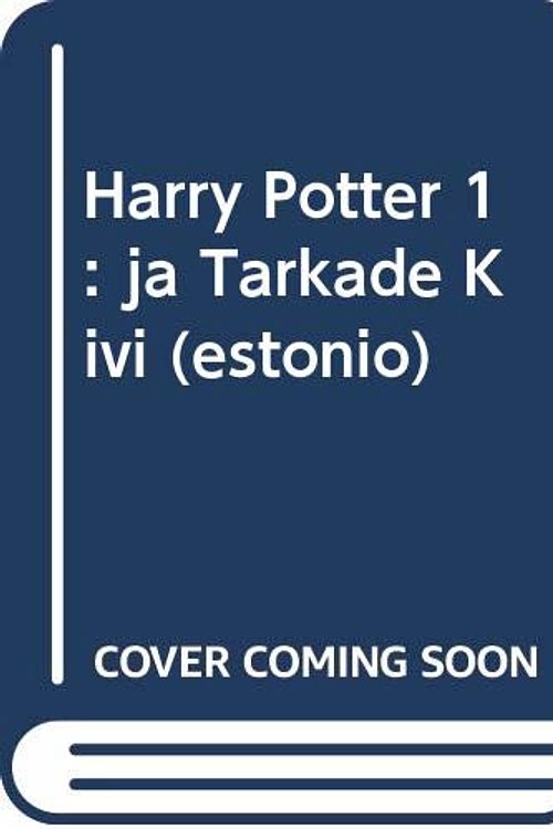 Cover Art for 9789985335123, HARRY POTTER JA TARKADE KIVI by J.k. Rowling