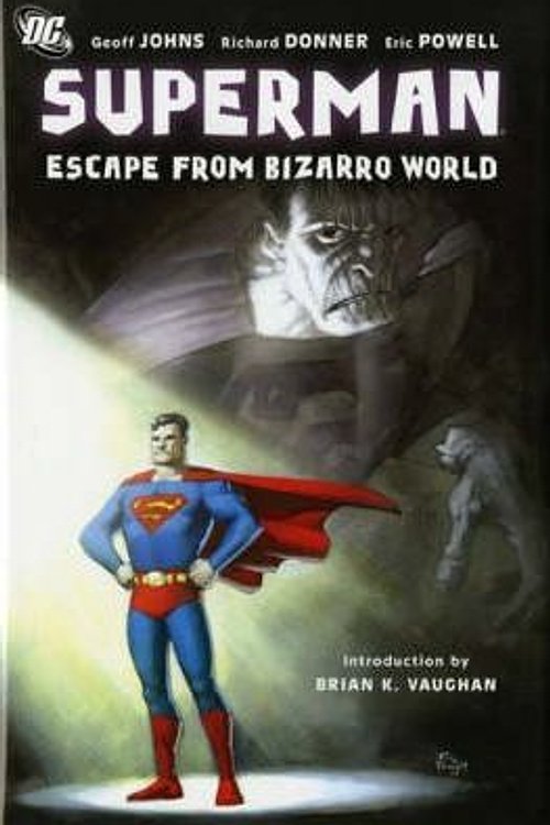 Cover Art for 9781845768546, Superman: Escape from Bizarro World by Geoff Johns